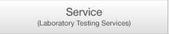Service (Laboratory Testing Services / Analysis)