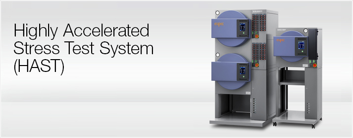 Highly Accelerated Stress Test System (HAST)